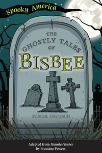 Ghostly Tales of Bisbee