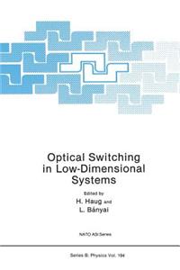 Optical Switching in Low-Dimensional Systems