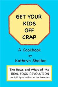 Get Your Kids Off Crap