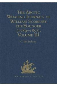 Arctic Whaling Journals of William Scoresby the Younger (1789-1857)