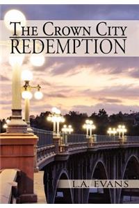 The Crown City Redemption