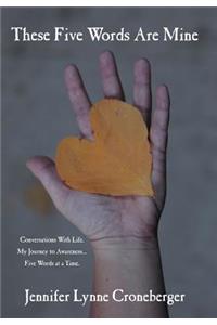 These Five Words Are Mine