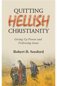 Quitting Hellish Christianity
