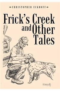 Frick's Creek and Other Tales