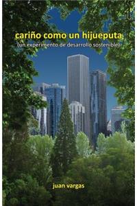 cariño como un hijueputa