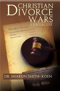 Christian Divorce Wars: A Biblical View