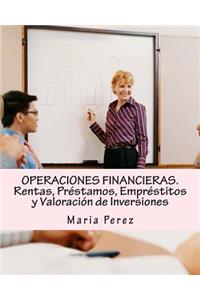 Operaciones Financieras. Rentas, PrÃ©stamos, EmprÃ©stitos Y ValoraciÃ³n de Inversiones