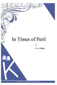 In Times of Peril