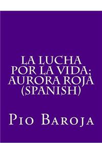 La Lucha Por La Vida; Aurora Roja (Spanish)