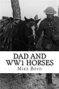 Dad and WW1 Horses