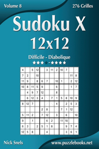 Sudoku X 12x12 - Difficile à Diabolique - Volume 8 - 276 Grilles