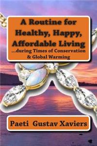A Routine for Healthy, Happy, Affordable Living