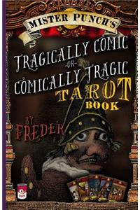 Mister Punch's Tragically Comic or Comically Tragic Tarot Book