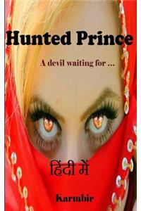 Hunted Prince (In Hindi)
