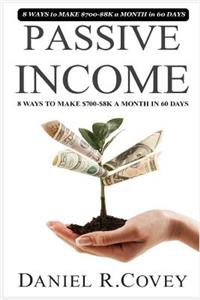 Passive Income: The Ultimate Guide to Make Passive Income and Master Sales Techniques (Passive Income, Multiple Streams of Income, Sales, How to Make Money Online, Sales Tools)