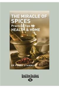 The Miracle of Spices: Practical Tips for Health, Home & Beauty (Large Print 16pt)