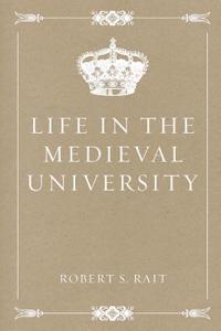 Life in the Medieval University