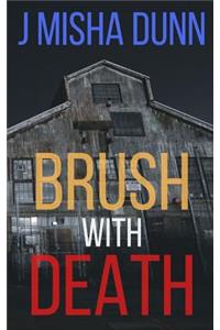 Brush with Death