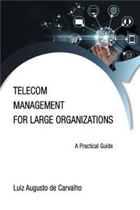 Telecom Management for Large Organizations