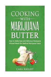 Cooking with Marijuana Butter