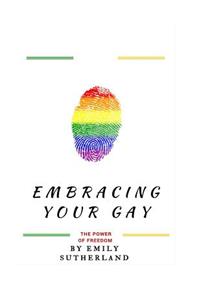 Embracing Your Gay