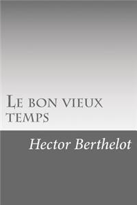 Le bon vieux temps