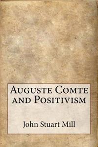 Auguste Comte and Positivism