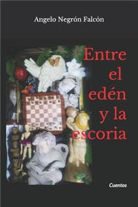 Entre el edén y la escoria