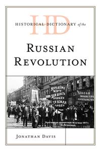 Historical Dictionary of the Russian Revolution