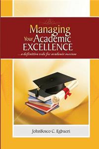 Managing Your Academic Excellence