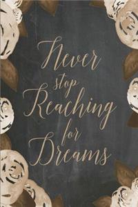 Chalkboard Journal - Never Stop Reaching For Dreams (Brown)