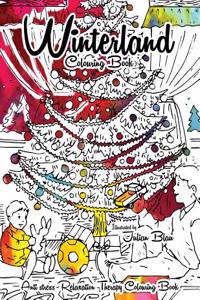 Winterland Colouring Book: Anti-Stress Relaxation Therapy Colouring Book (for Adults and Children's)
