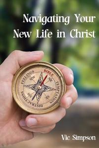 Navigating Your New Life in Christ