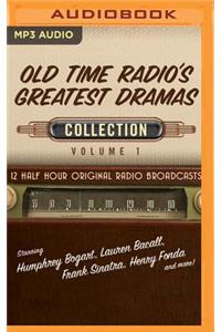 Old Time Radio's Greatest Dramas, Collection 1