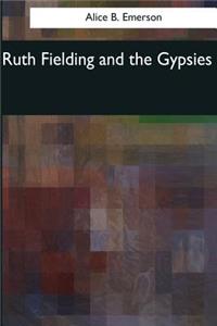 Ruth Fielding and the Gypsies