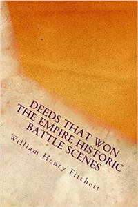 Deeds That Won the Empire Historic Battle Scenes