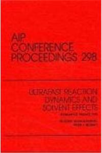 Ultrafast Reaction Dynamics and Solvent Effects