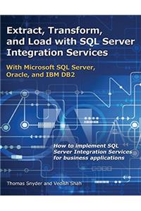 Extract, Transform, and Load with SQL Server Integration Services