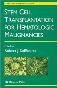 Stem Cell Transplantation for Hematologic Malignancies