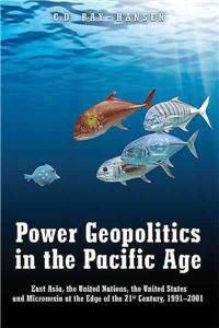 Power Geopolitics in the Pacific Age