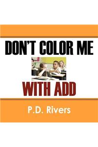 Don't Color Me with Add