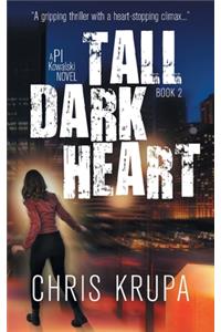 Tall Dark Heart: A Thrilling Detective Murder Mystery