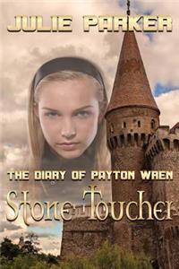 Diary of Payton Wren: Stone Toucher