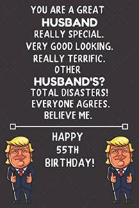 You Are A Great Husband Really Special Very Good Looking Happy 55 Birthday