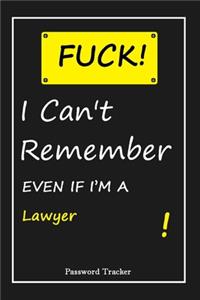 FUCK I Can't Remember EVEN IF I'M A Lawyer