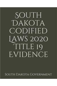 South Dakota Codified Laws 2020 Title 19 Evidence