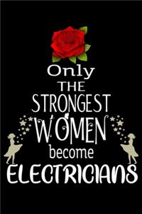 Only The Strongest Women become Electricians