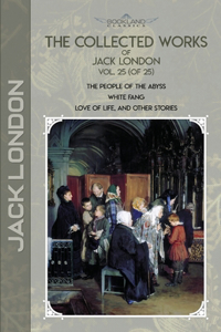 The Collected Works of Jack London, Vol. 25 (of 25)