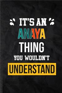 It's an Anaya Thing You Wouldn't Understand