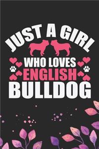 Just A Girl Who Loves English Bulldog